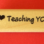 I Love Teaching You!